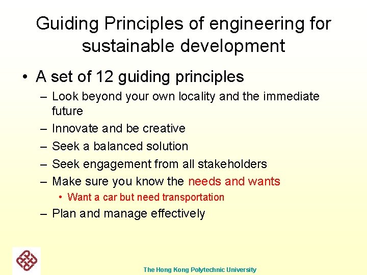 Guiding Principles of engineering for sustainable development • A set of 12 guiding principles