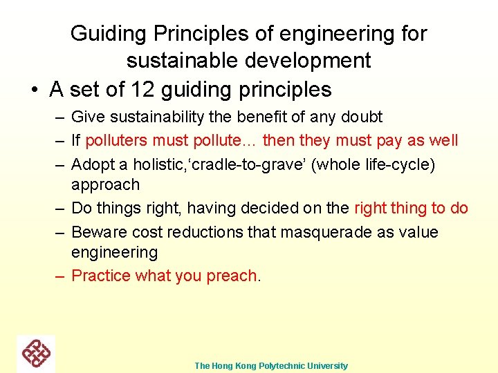 Guiding Principles of engineering for sustainable development • A set of 12 guiding principles