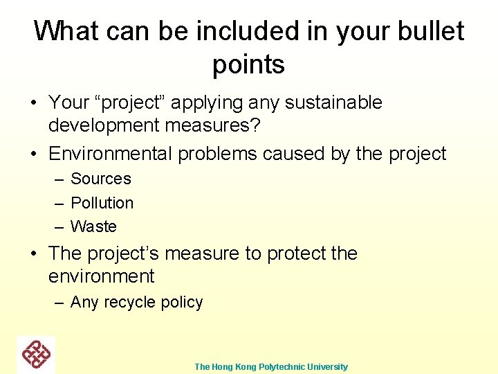 What can be included in your bullet points • Your “project” applying any sustainable