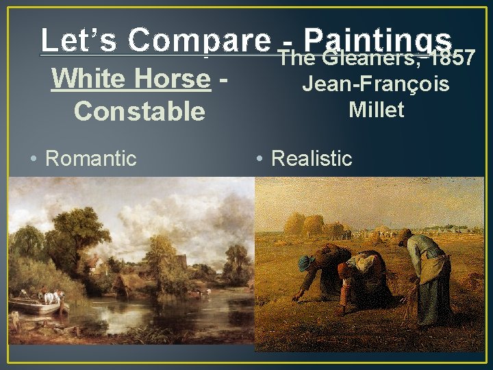 Let’s Compare - Paintings The Gleaners, 1857 White Horse - Constable • Romantic Jean-François