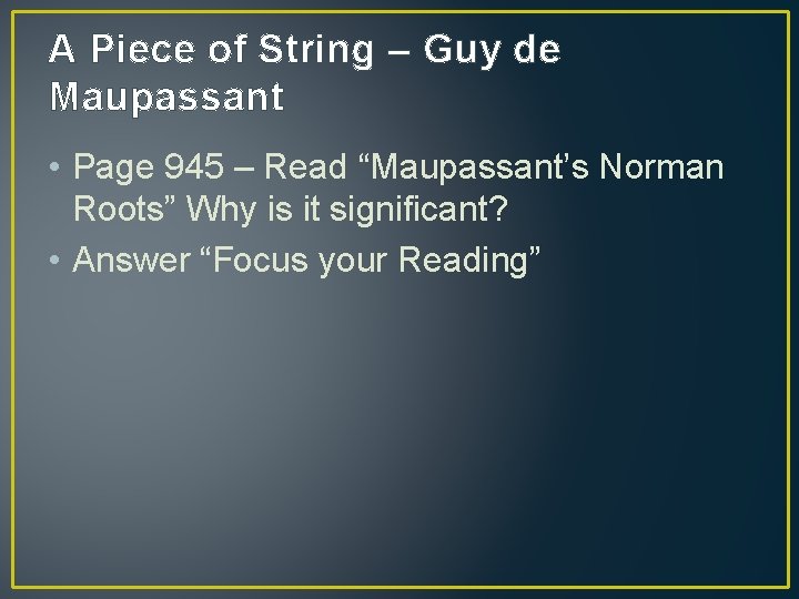 A Piece of String – Guy de Maupassant • Page 945 – Read “Maupassant’s