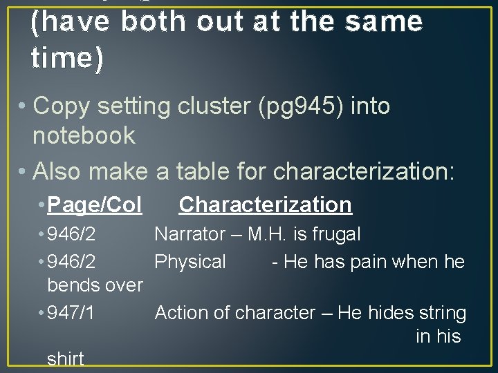 (have both out at the same time) • Copy setting cluster (pg 945) into
