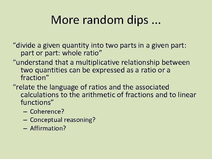 More random dips. . . “divide a given quantity into two parts in a