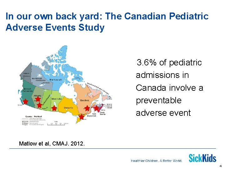 In our own back yard: The Canadian Pediatric Adverse Events Study 3. 6% of