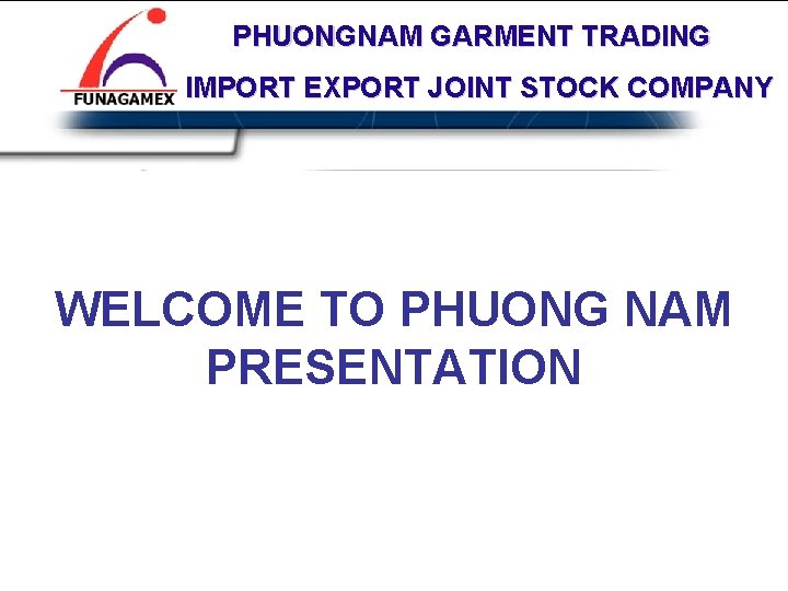 PHUONGNAM GARMENT TRADING PHUONG NAM GARMENT JOINT STOCK IMPORT EXPORT JOINT STOCKCOMPANY Ready to
