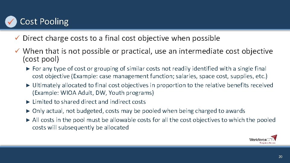 Cost Pooling ü Direct charge costs to a final cost objective when possible ü