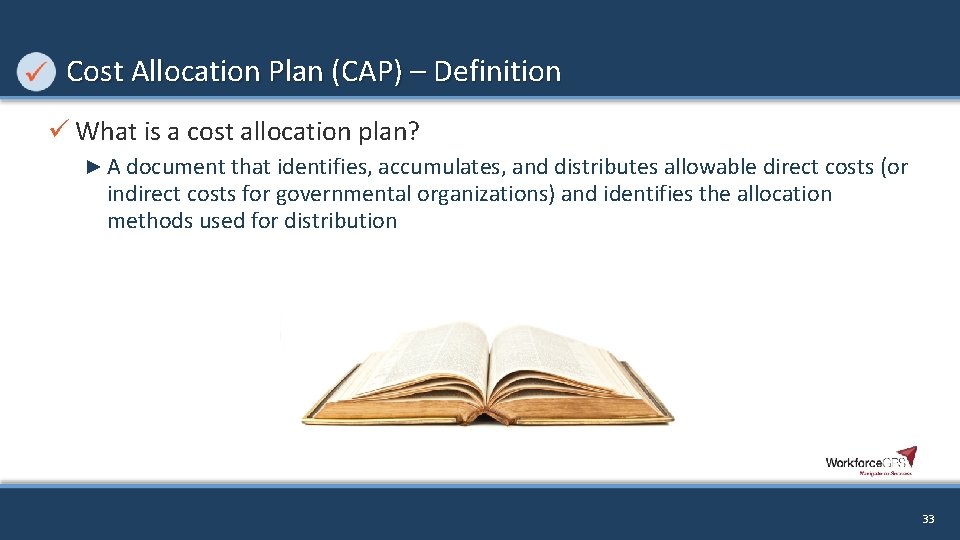 Cost Allocation Plan (CAP) – Definition ü What is a cost allocation plan? ►