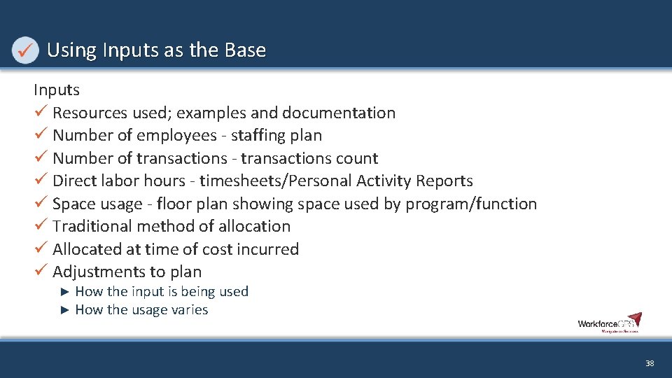 Using Inputs as the Base Inputs ü Resources used; examples and documentation ü Number