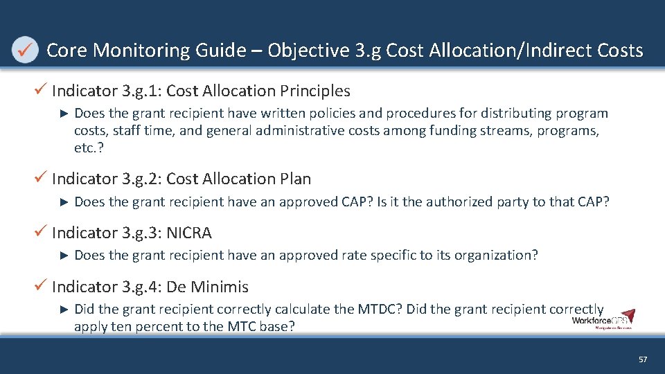 Core Monitoring Guide – Objective 3. g Cost Allocation/Indirect Costs ü Indicator 3. g.