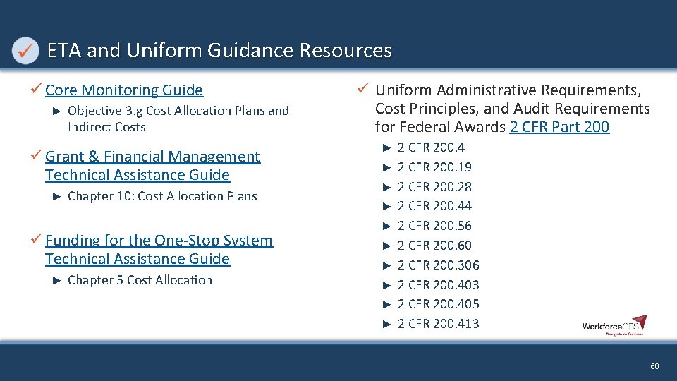 ETA and Uniform Guidance Resources ü Core Monitoring Guide ► Objective 3. g Cost