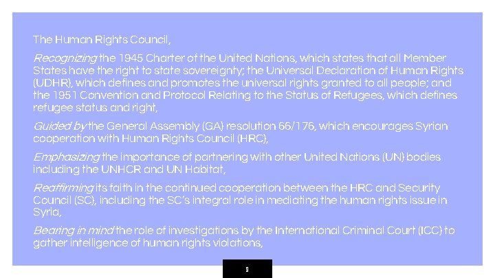 The Human Rights Council, Recognizing the 1945 Charter of the United Nations, which states