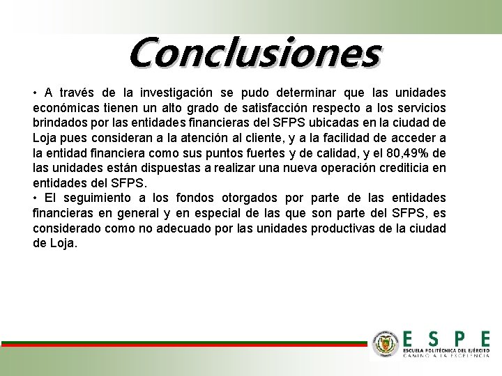 Conclusiones • A través de la investigación se pudo determinar que las unidades económicas Conclusiones • A través de la investigación se pudo determinar que las unidades económicas
