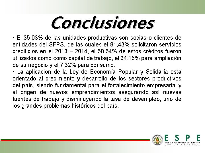 Conclusiones • El 35, 03% de las unidades productivas son socias o clientes de Conclusiones • El 35, 03% de las unidades productivas son socias o clientes de