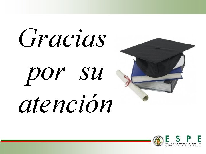 Gracias por su atención Gracias por su atención