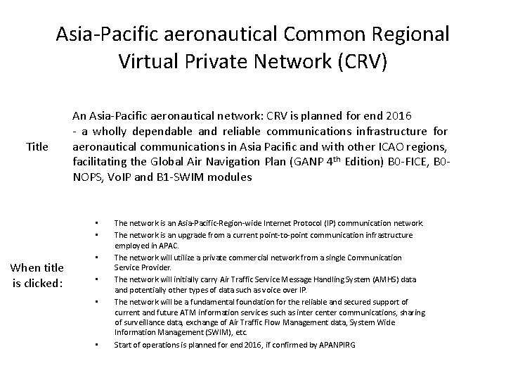 Asia-Pacific aeronautical Common Regional Virtual Private Network (CRV) Title An Asia-Pacific aeronautical network: CRV