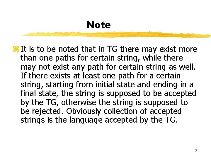 Note z It is to be noted that in TG there may exist more