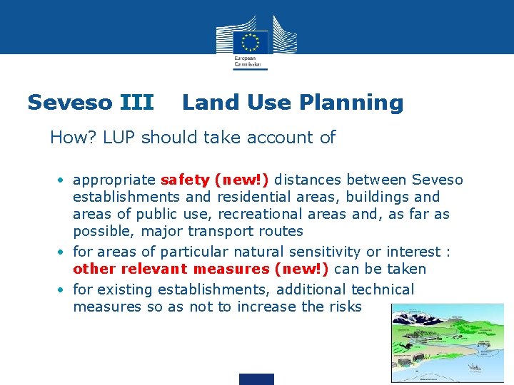 Seveso III Land Use Planning • How? LUP should take account of • appropriate