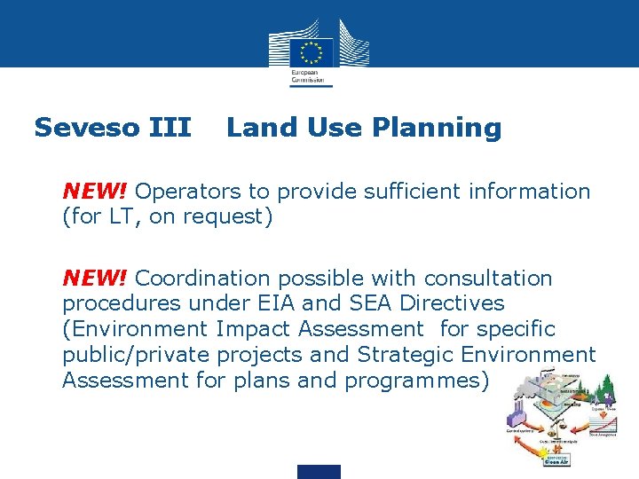 Seveso III Land Use Planning • NEW! Operators to provide sufficient information (for LT,