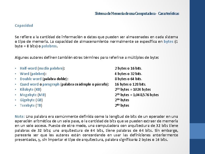 Sistema de Memoria de una Computadora - Características Capacidad Se refiere a la cantidad