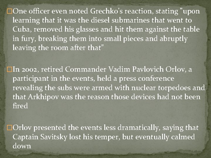 �One officer even noted Grechko's reaction, stating "upon learning that it was the diesel