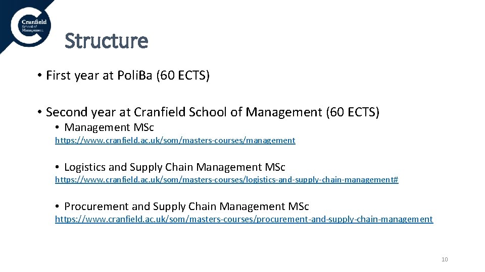 Structure • First year at Poli. Ba (60 ECTS) • Second year at Cranfield Structure • First year at Poli. Ba (60 ECTS) • Second year at Cranfield
