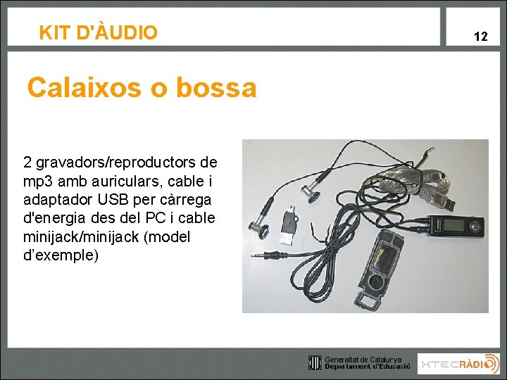 KIT D'ÀUDIO Calaixos o bossa 2 gravadors/reproductors de mp 3 amb auriculars, cable i