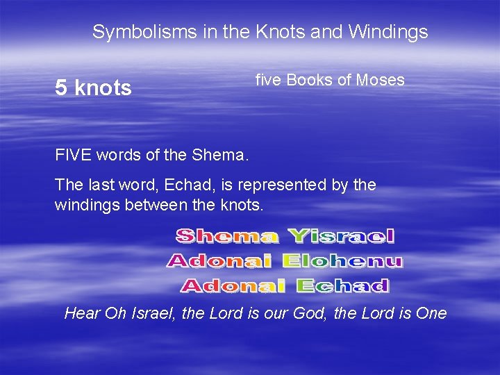 Symbolisms in the Knots and Windings 5 knots five Books of Moses FIVE words