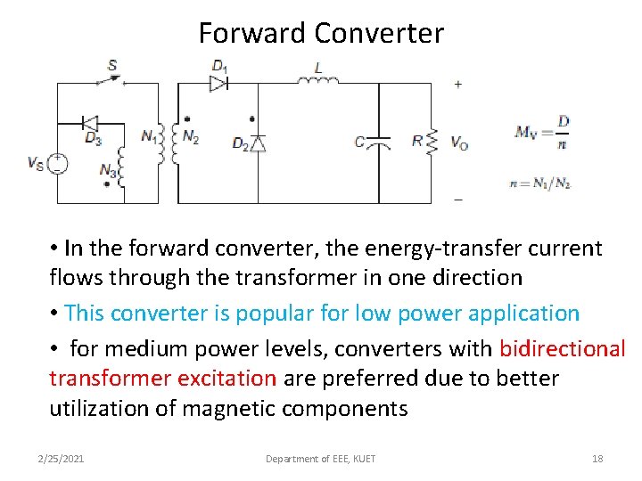 Forward Converter • In the forward converter, the energy-transfer current flows through the transformer