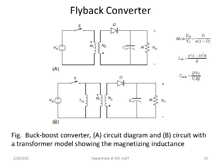 Flyback Converter Fig. Buck-boost converter, (A) circuit diagram and (B) circuit with a transformer