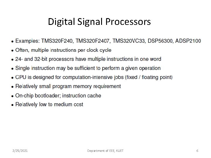 Digital Signal Processors 2/25/2021 Department of EEE, KUET 6 