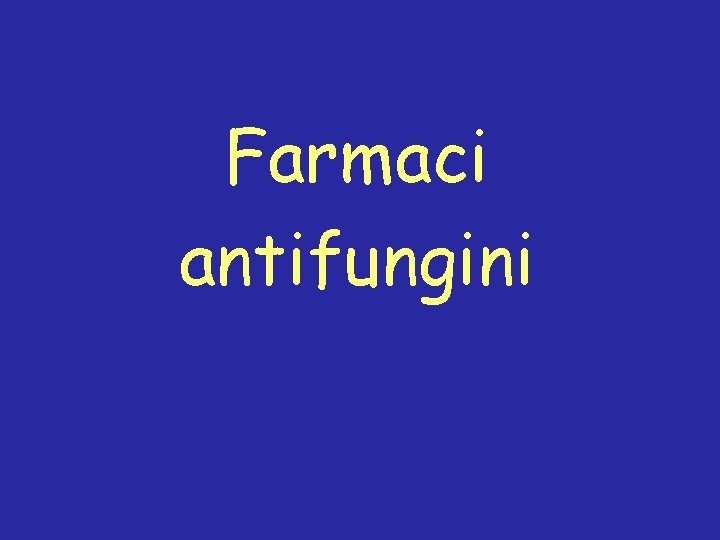 Farmaci antifungini 