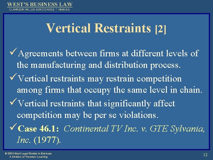 Vertical Restraints [2] üAgreements between firms at different levels of the manufacturing and distribution