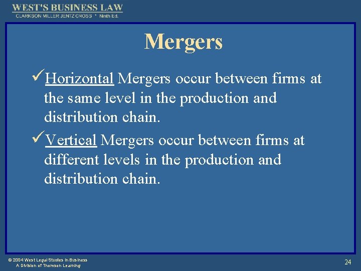 Mergers üHorizontal Mergers occur between firms at the same level in the production and
