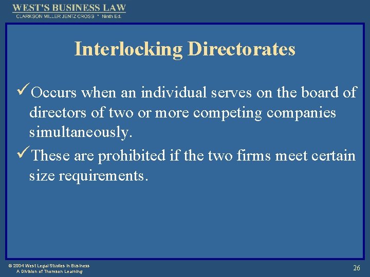 Interlocking Directorates üOccurs when an individual serves on the board of directors of two