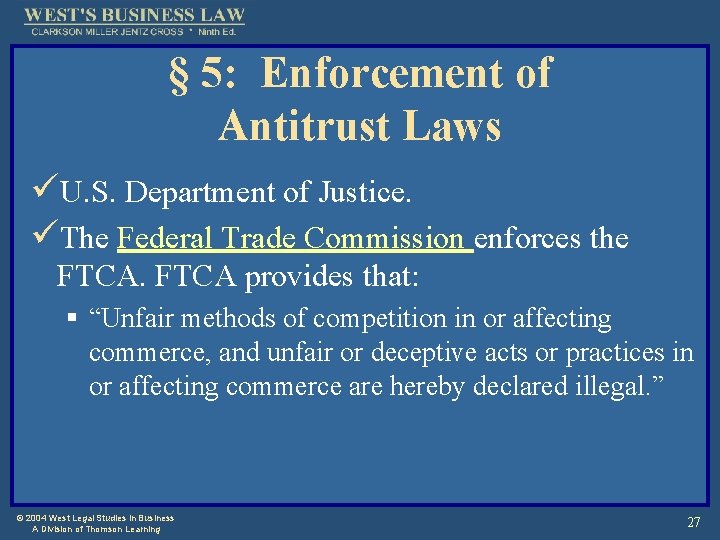 § 5: Enforcement of Antitrust Laws üU. S. Department of Justice. üThe Federal Trade