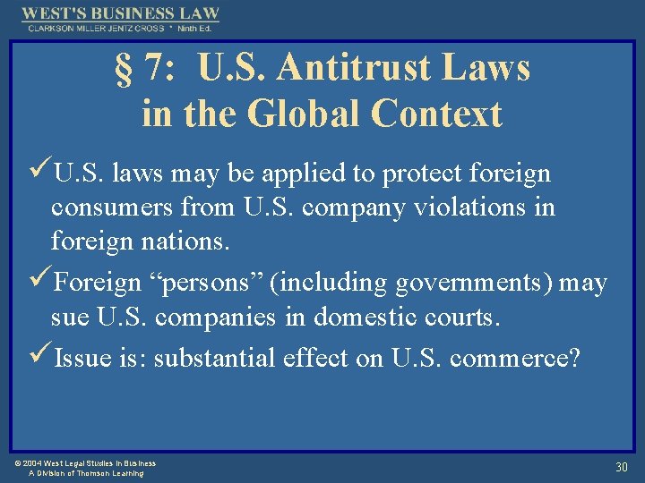 § 7: U. S. Antitrust Laws in the Global Context üU. S. laws may