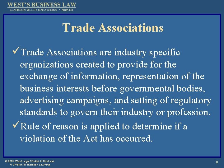 Trade Associations üTrade Associations are industry specific organizations created to provide for the exchange