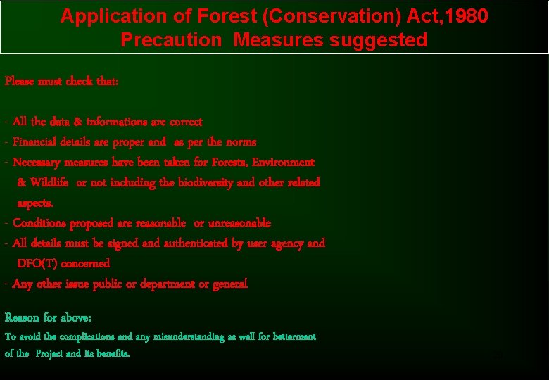 Application of Forest (Conservation) Act, 1980 Precaution Measures suggested Please must check that: - Application of Forest (Conservation) Act, 1980 Precaution Measures suggested Please must check that: -