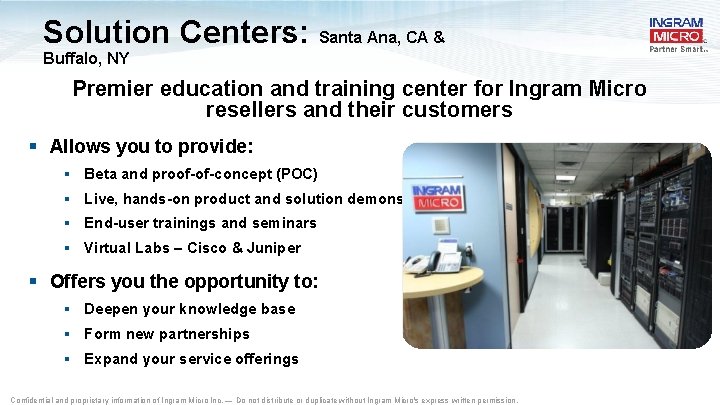 Solution Centers: Santa Ana, CA & Buffalo, NY Premier education and training center for