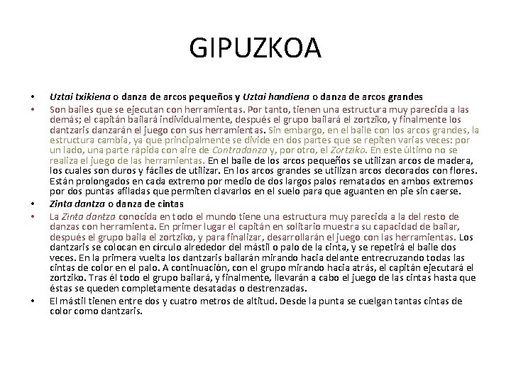 GIPUZKOA • • • Uztai txikiena o danza de arcos pequeños y Uztai handiena