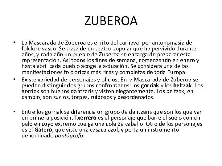 ZUBEROA • La Mascarada de Zuberoa es el rito del carnaval por antonomasia del
