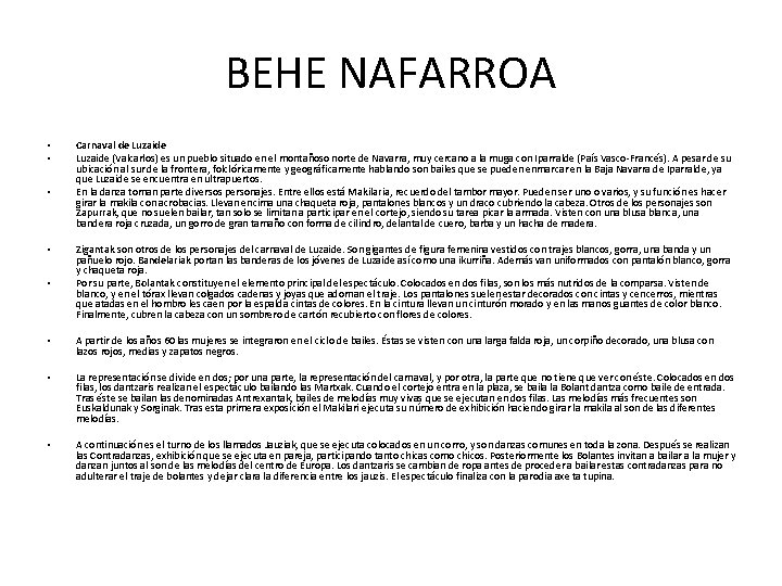 BEHE NAFARROA • • • Carnaval de Luzaide (Valcarlos) es un pueblo situado en