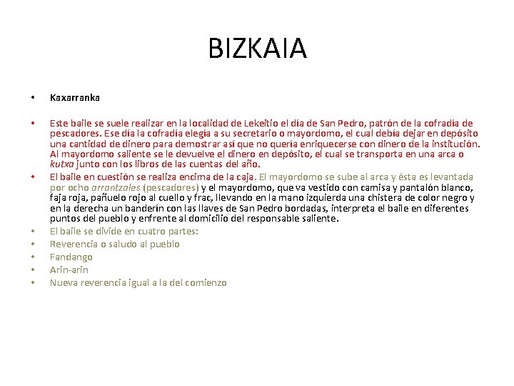 BIZKAIA • Kaxarranka • Este baile se suele realizar en la localidad de Lekeitio