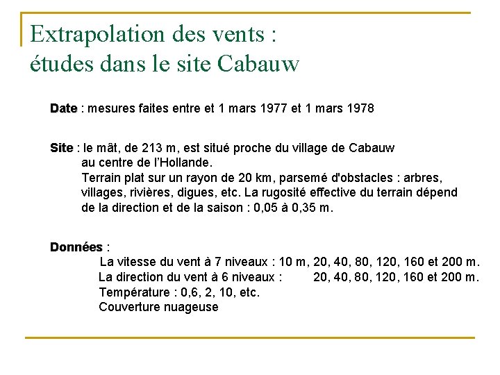 Extrapolation des vents : études dans le site Cabauw Date : mesures faites entre