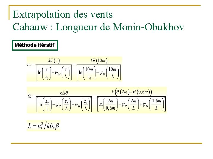 Extrapolation des vents Cabauw : Longueur de Monin-Obukhov Méthode itératif 