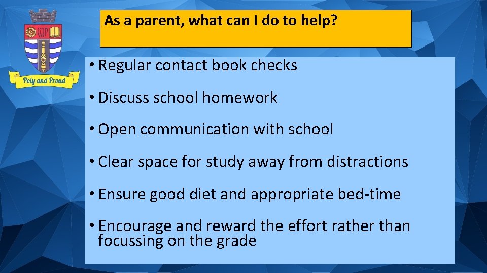 As a parent, what can I do to help? • Regular contact book checks