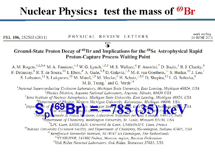 Nuclear Physics：test the mass of 69 Br Sp(69 Br) = -785 (35) ke. V