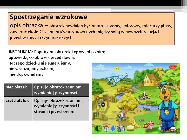 Spostrzeganie wzrokowe opis obrazka – obrazek powinien być naturalistyczny, kolorowy, mieć trzy plany, zawierać