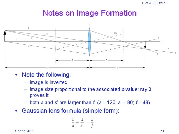 UW ASTR 597 Notes on Image Formation • Note the following: – image is