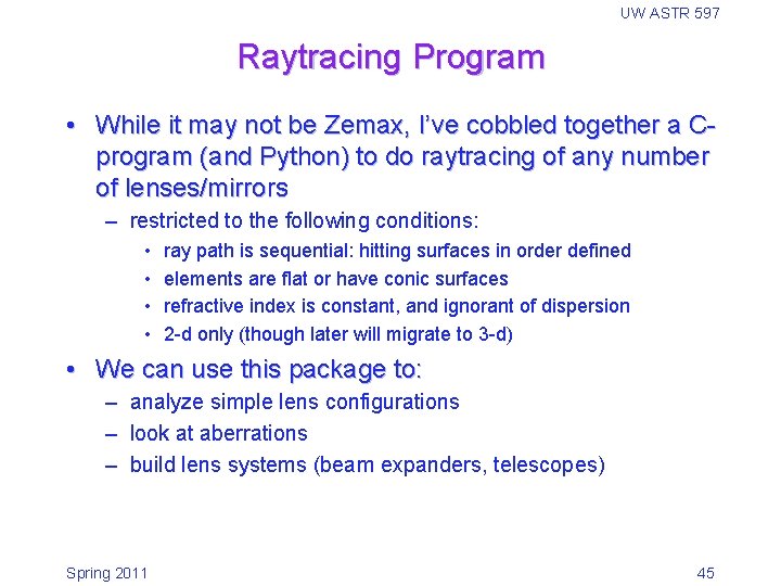 UW ASTR 597 Raytracing Program • While it may not be Zemax, I’ve cobbled
